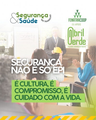 Fenatracoop destaca importância da cultura de segurança no trabalho Fenatracoop destaca importância da cultura de segurança no trabalho